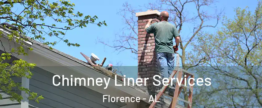  Chimney Liner Services Florence - AL
