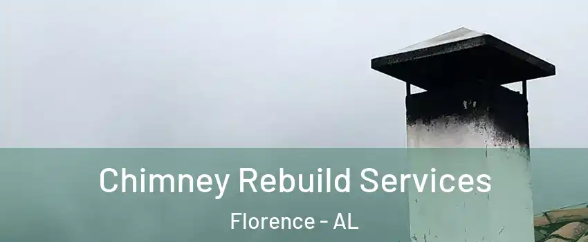  Chimney Rebuild Services Florence - AL