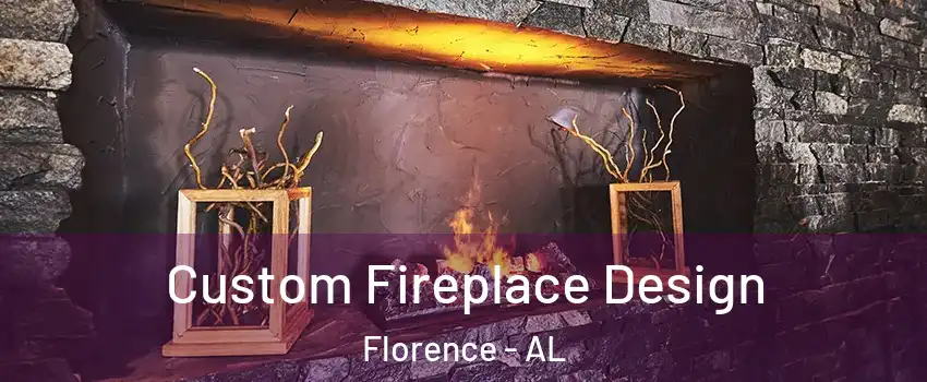 Custom Fireplace Design Florence - AL