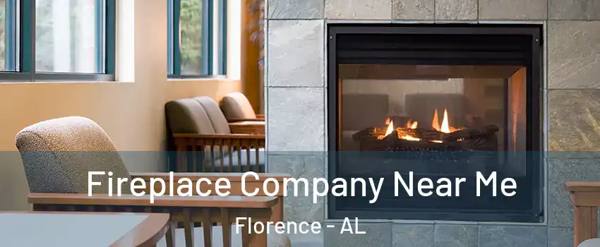  Fireplace Company Near Me Florence - AL