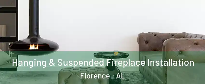  Hanging & Suspended Fireplace Installation Florence - AL