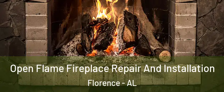  Open Flame Fireplace Repair And Installation Florence - AL