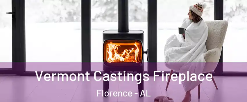 Vermont Castings Fireplace Florence - AL